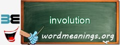 WordMeaning blackboard for involution